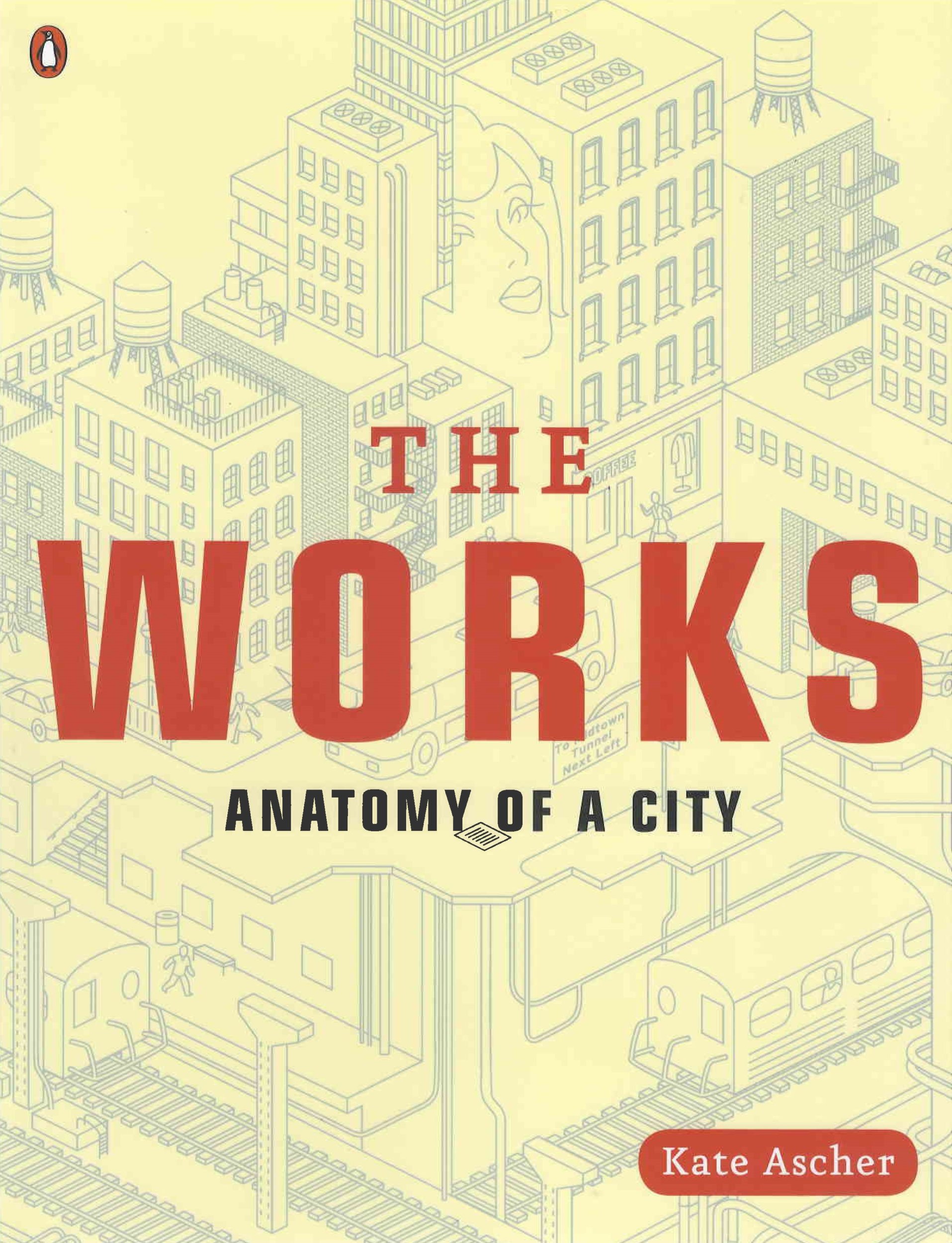 The works : anatomy of a city