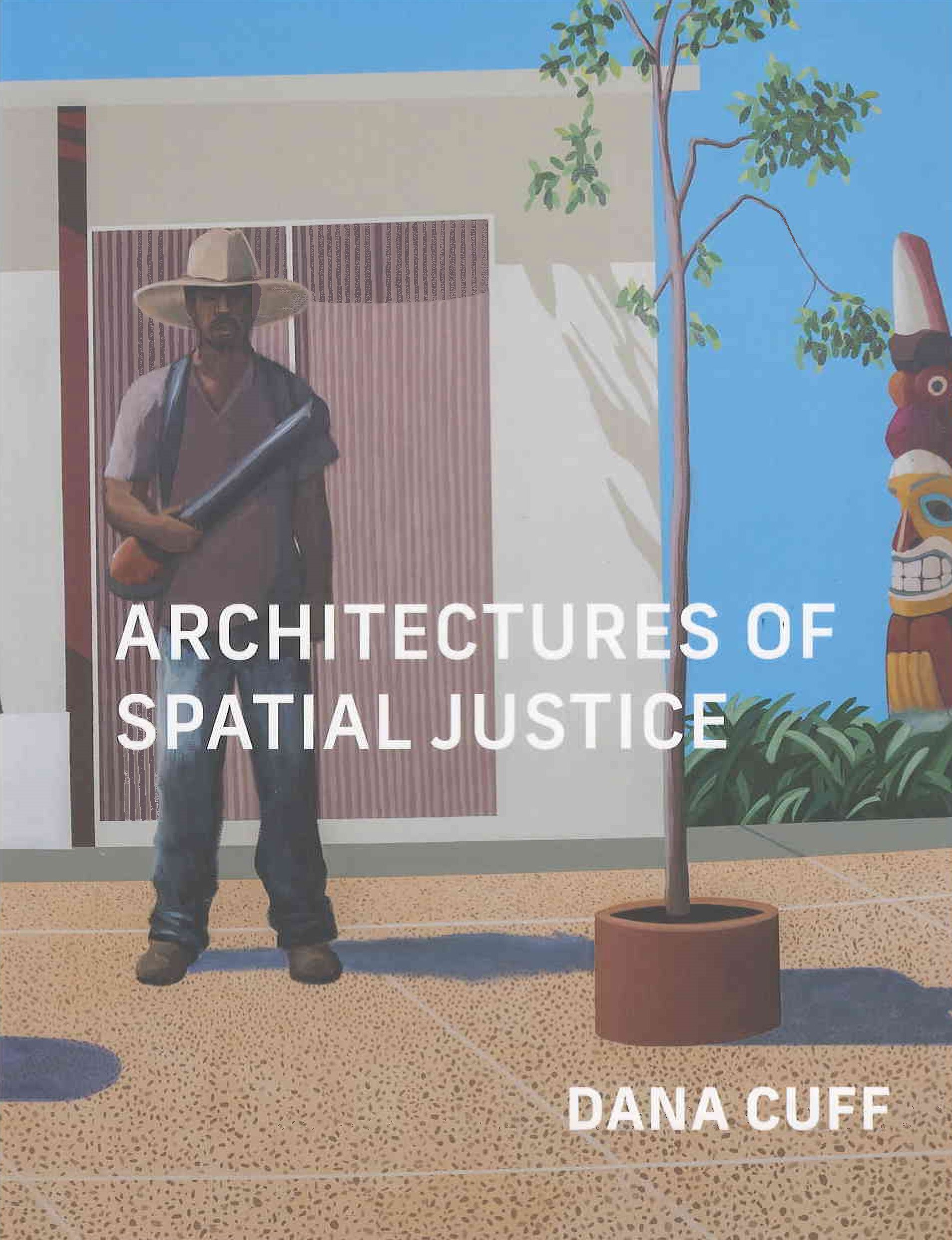 Architectures of spatial justice