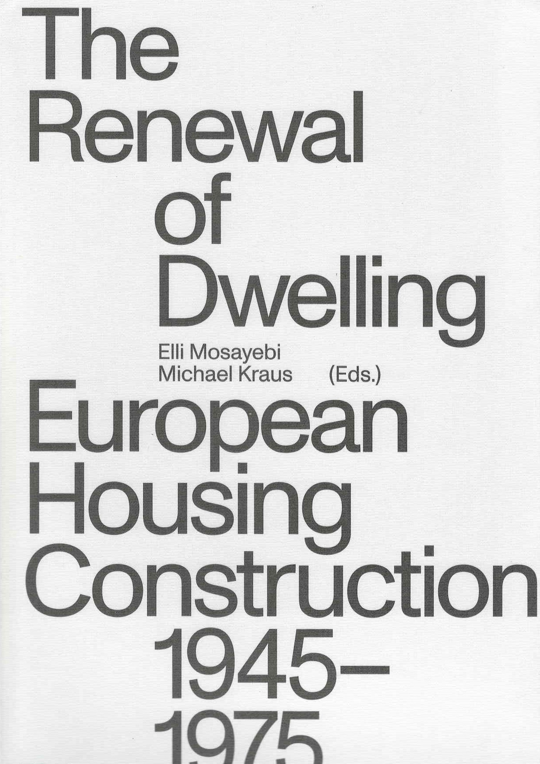 The renewal of dwelling : European housing construction : 1945-1975