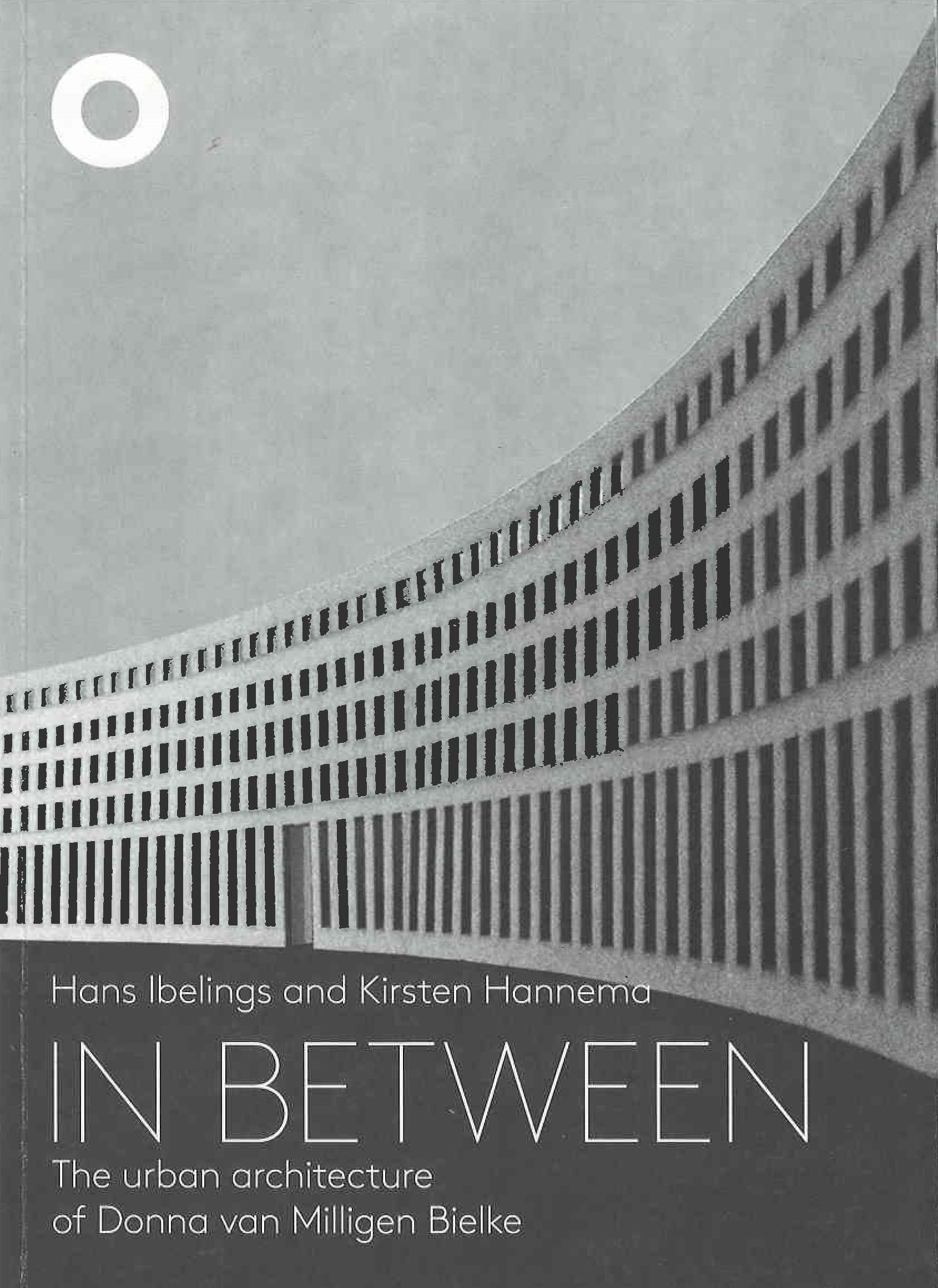 In between : the urban architecture of Donna van Milligen Bielke