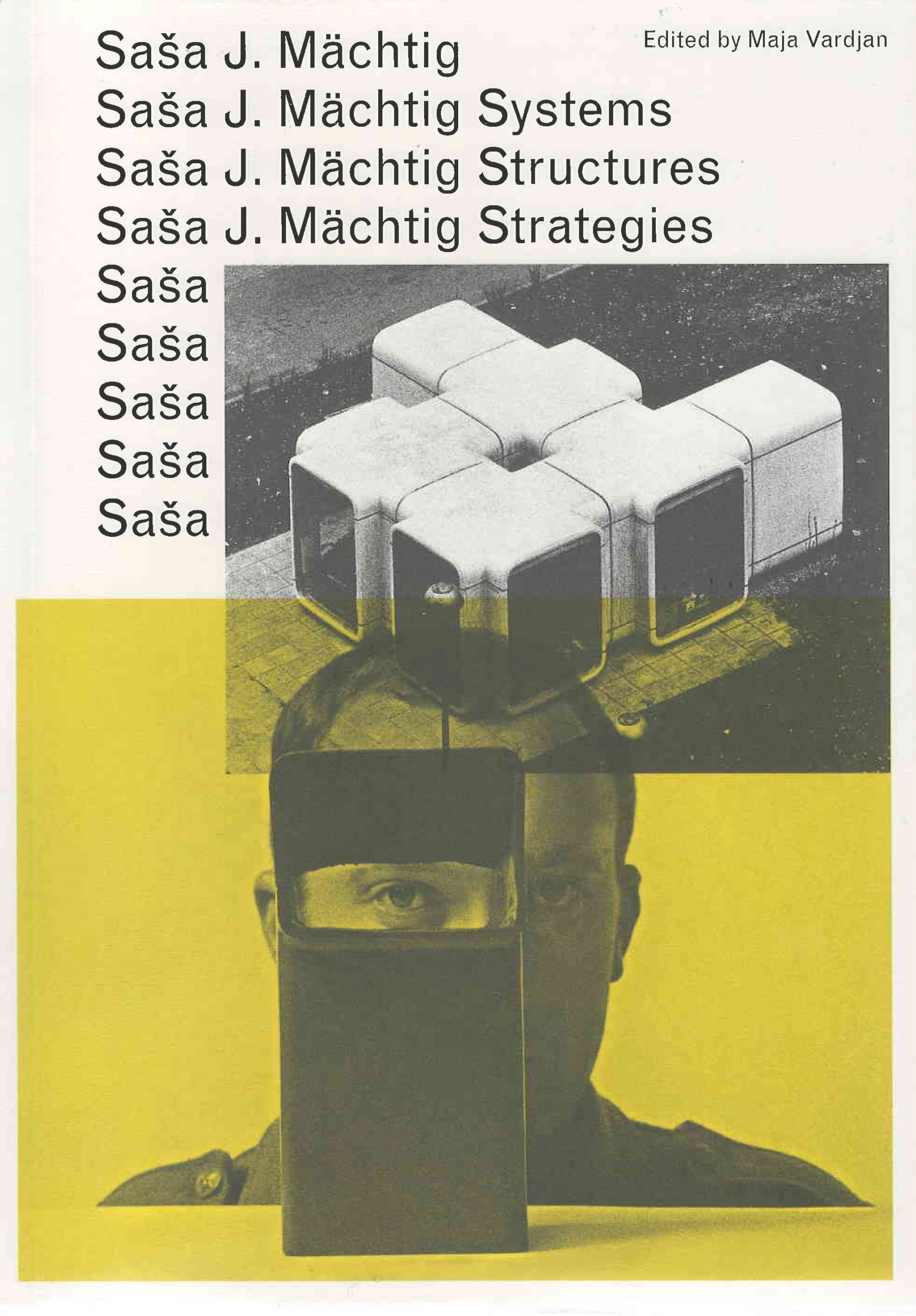 Saša J. Mächtig : systems, structures, strategies