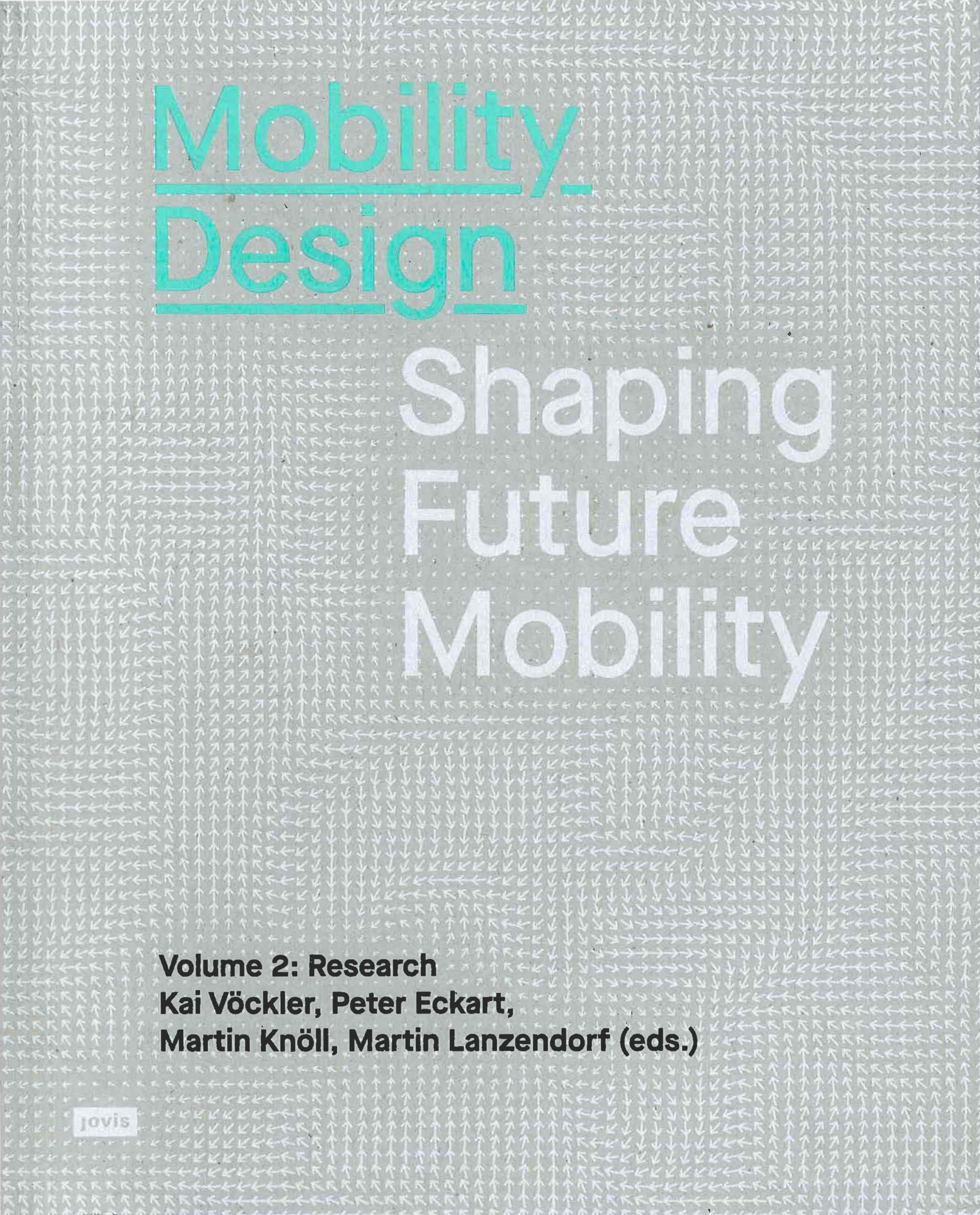 Mobility design : shaping future mobility. Vol. 2, Research