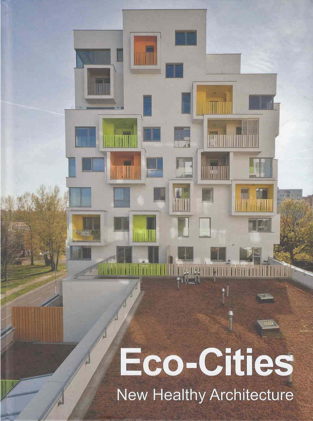Eco-cities : new healthy architecture