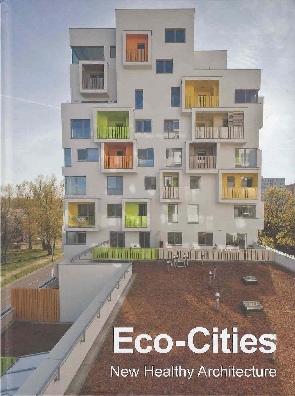 Eco-cities : new healthy architecture