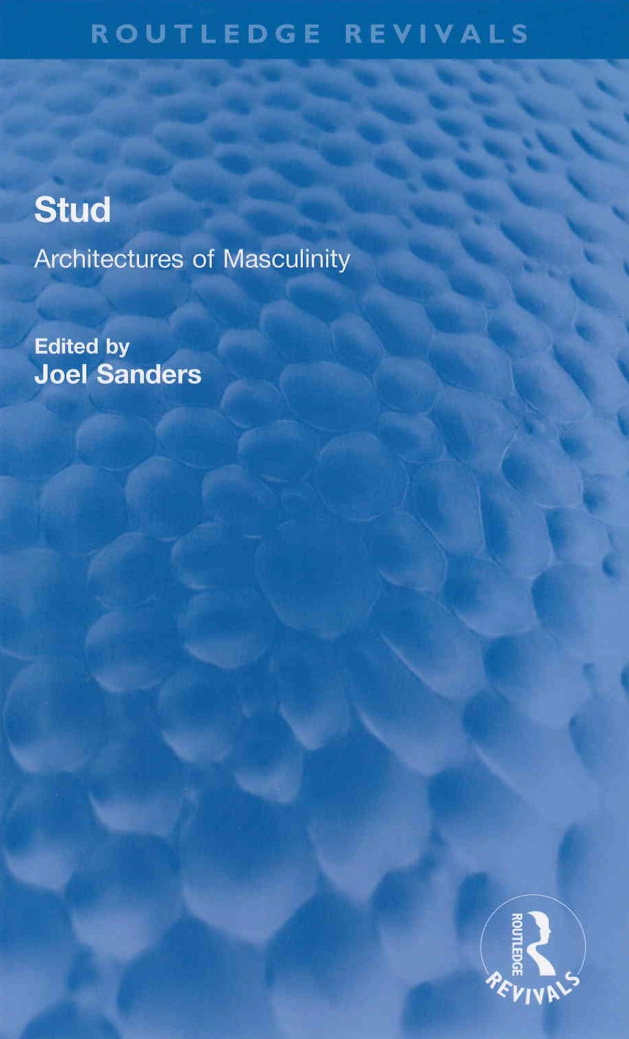 Stud : architectures of masculinity