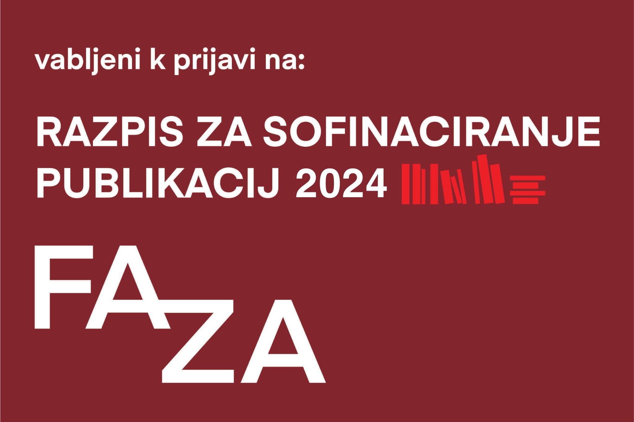 Vabljeni k prijavi na: RAZPIS ZA SOFINACIRANJE PUBLIKACIJ FA-ZA 2024