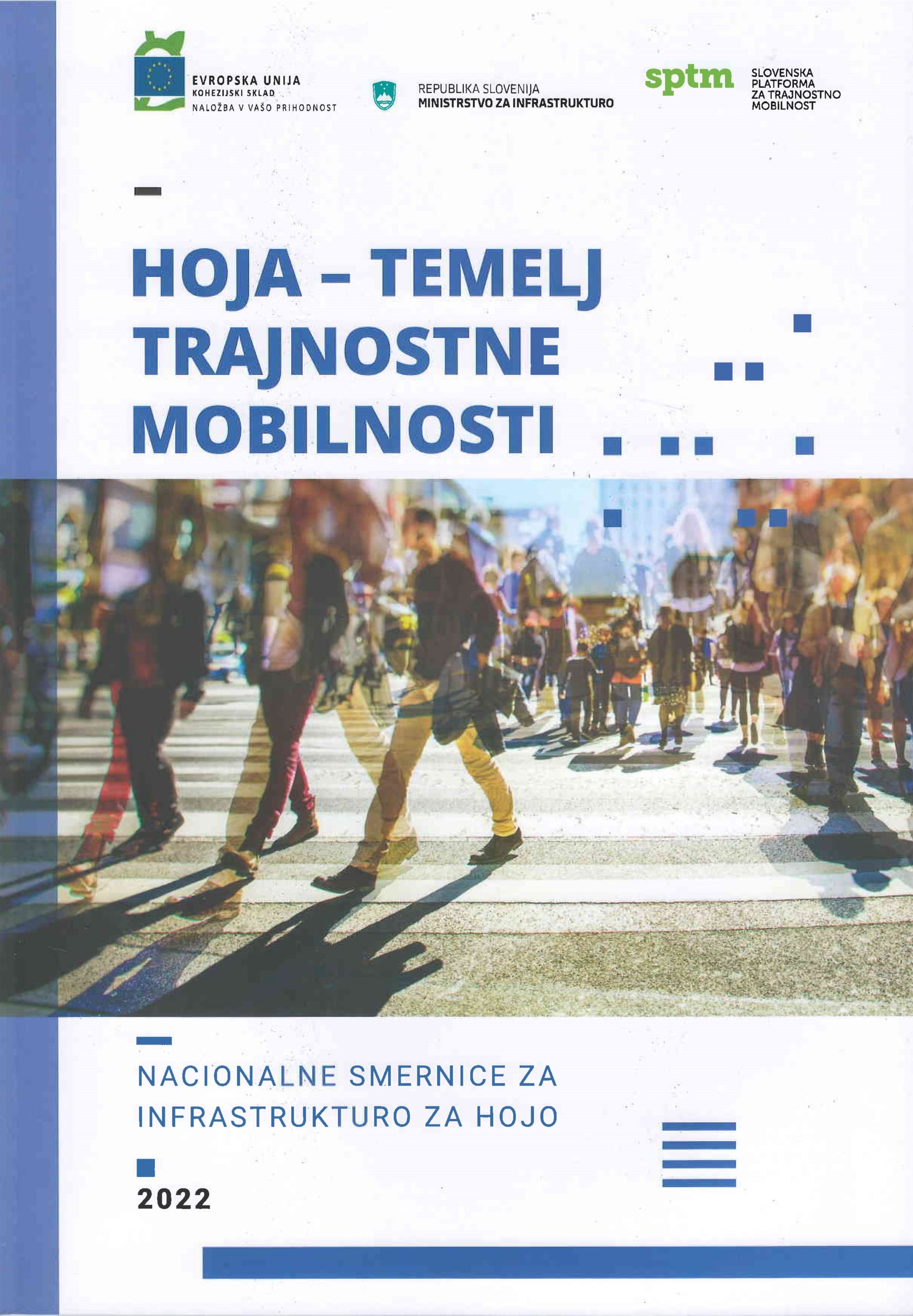 HOJA - mobilnost za prihodnost : nacionalne smernice za infrastrukturo za hojo