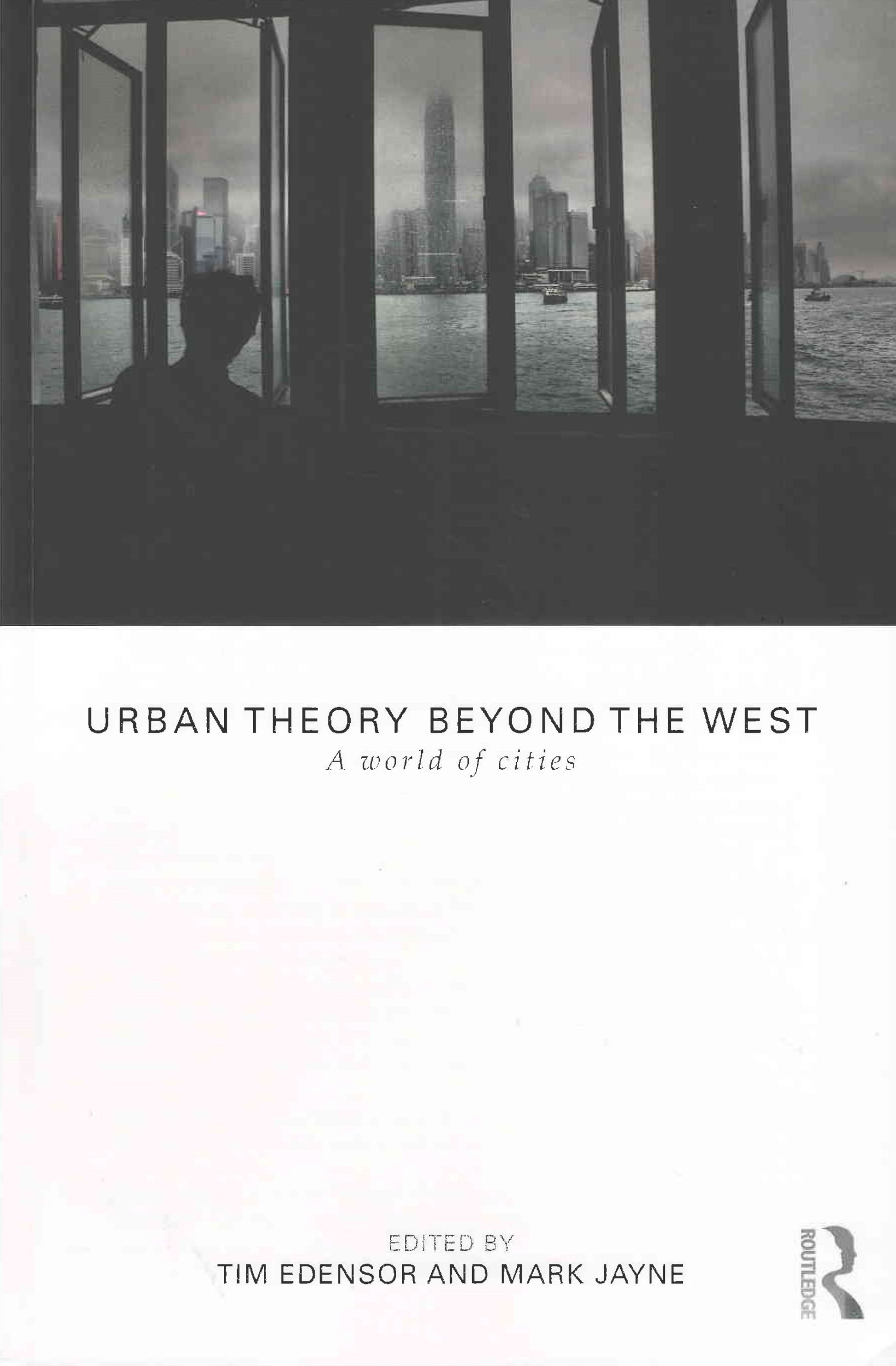 Urban theory beyond the West : a world of cities