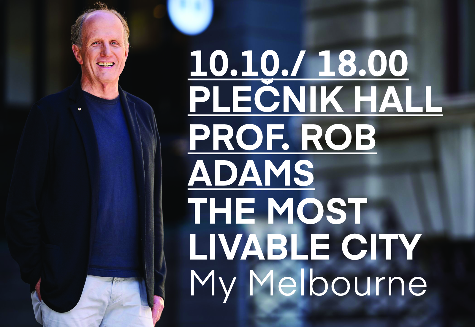 Gostujoče predavanje: ROB ADAMS, mestni arhitekt mesta Melbourne