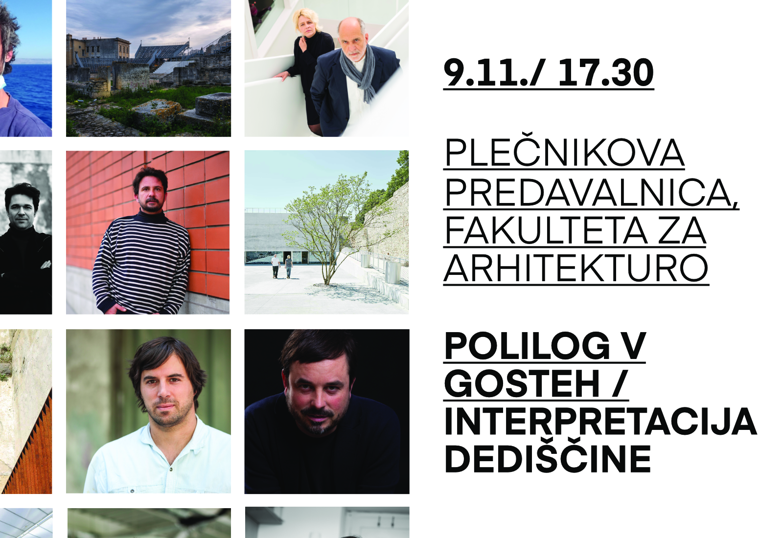 Združenje hrvaških arhitektov (UHA) v sodelovanju s Fakulteto za arhitekturo v Ljubljani in Društvom arhitektov Ljubljana