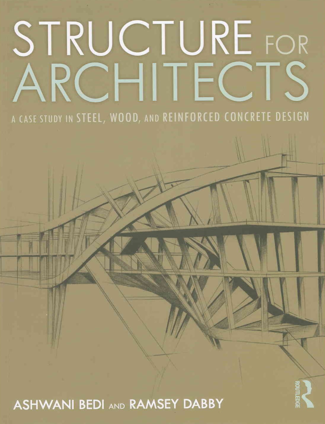 Structure for architects : a case study in steel, wood, and reinforced concrete design