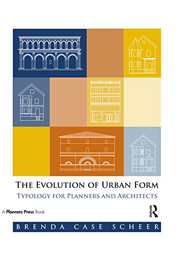 The evolution of urban form : typology for planners and architects