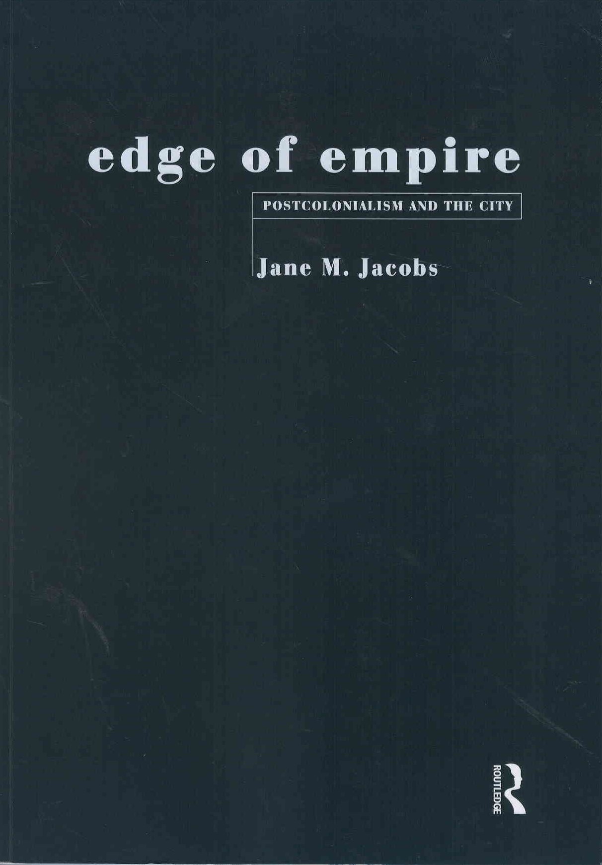 Edge of empire : postcolonialism and the city