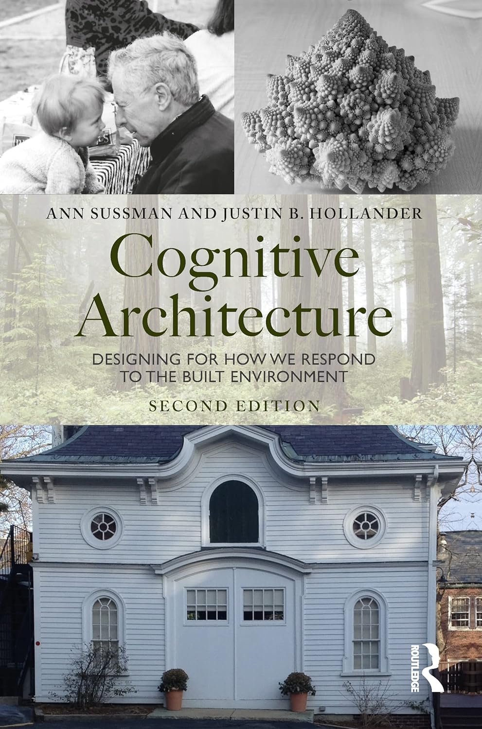 Cognitive architecture : designing for how we respond to the built environment