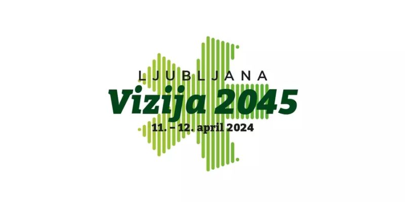 Mednarodna konferenca v sklopu priprave Vizije Ljubljana 2045