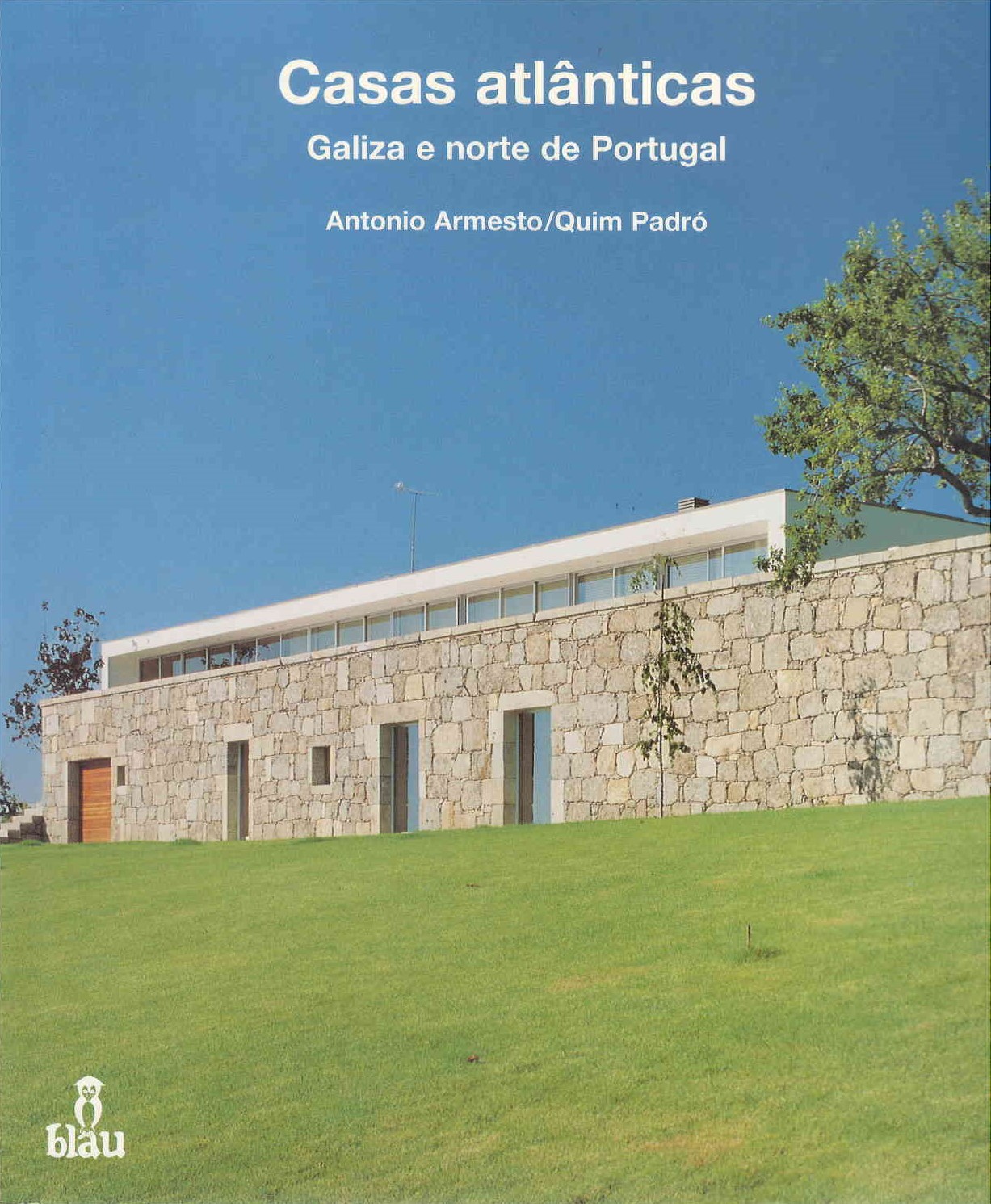 Casas atlânticas : Galiza e norte de Portugal