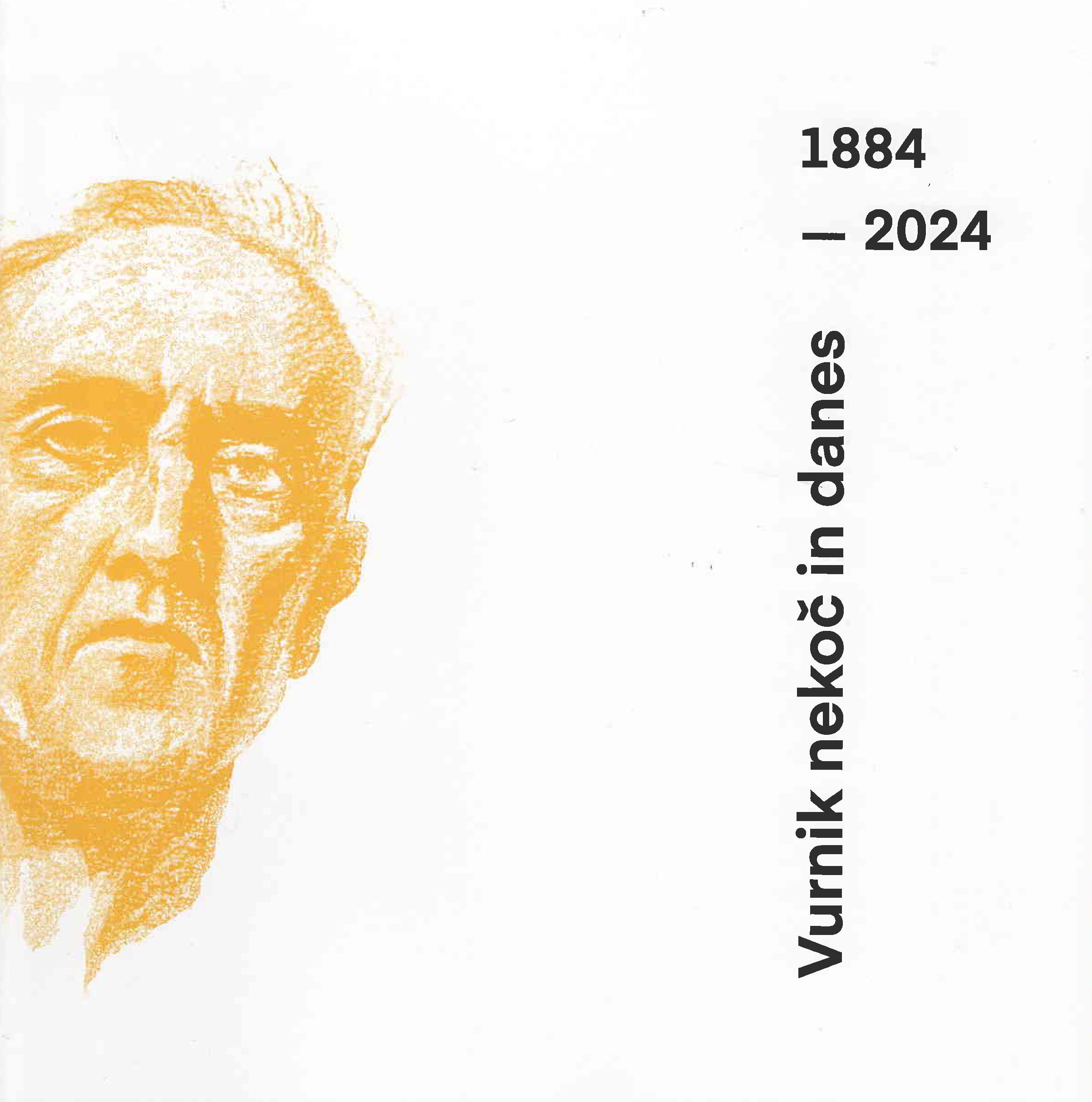 Vurnik nekoč in danes : 1884-2024