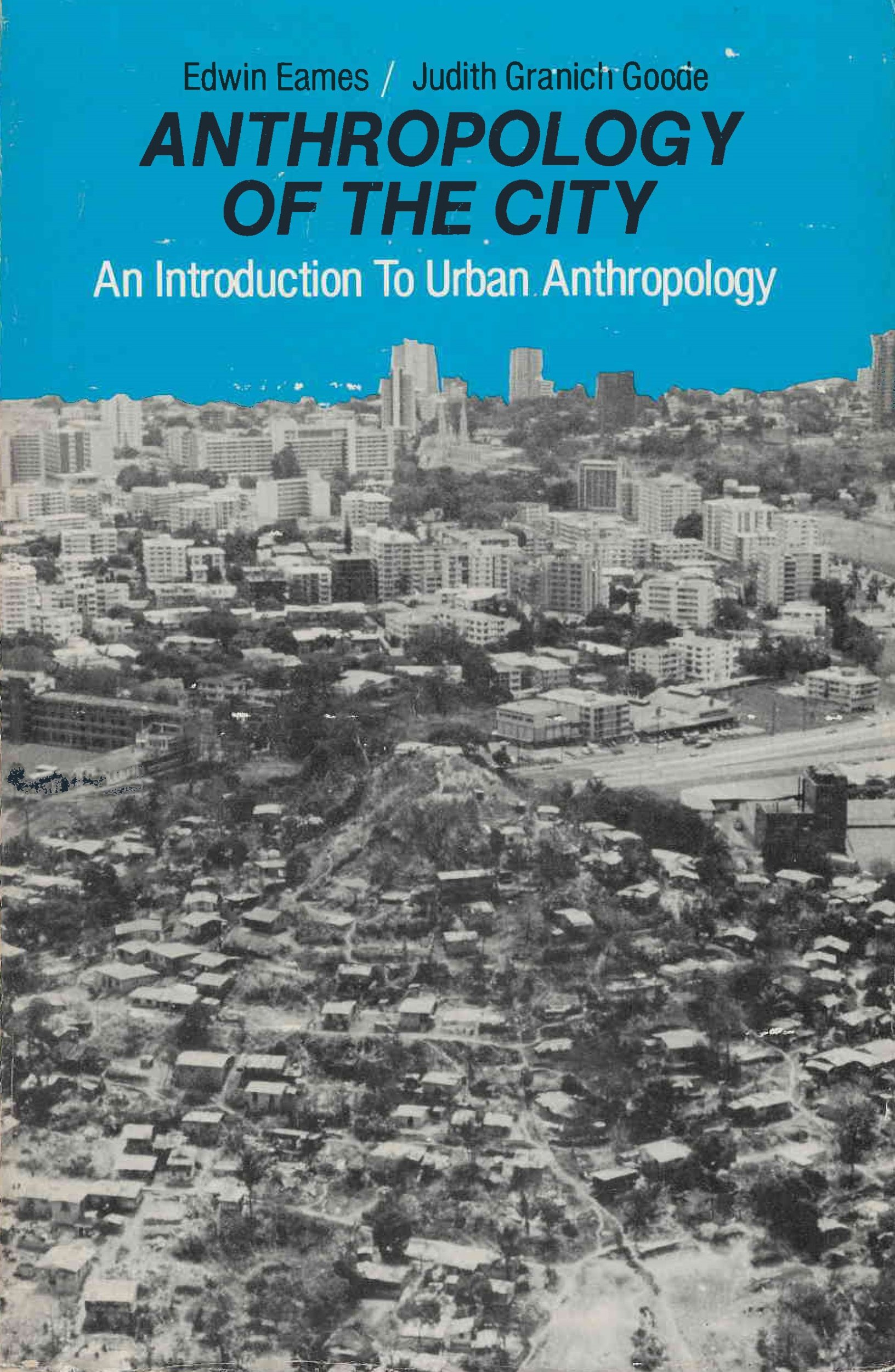 Anthropology of the city : an introduction to urban anthropology