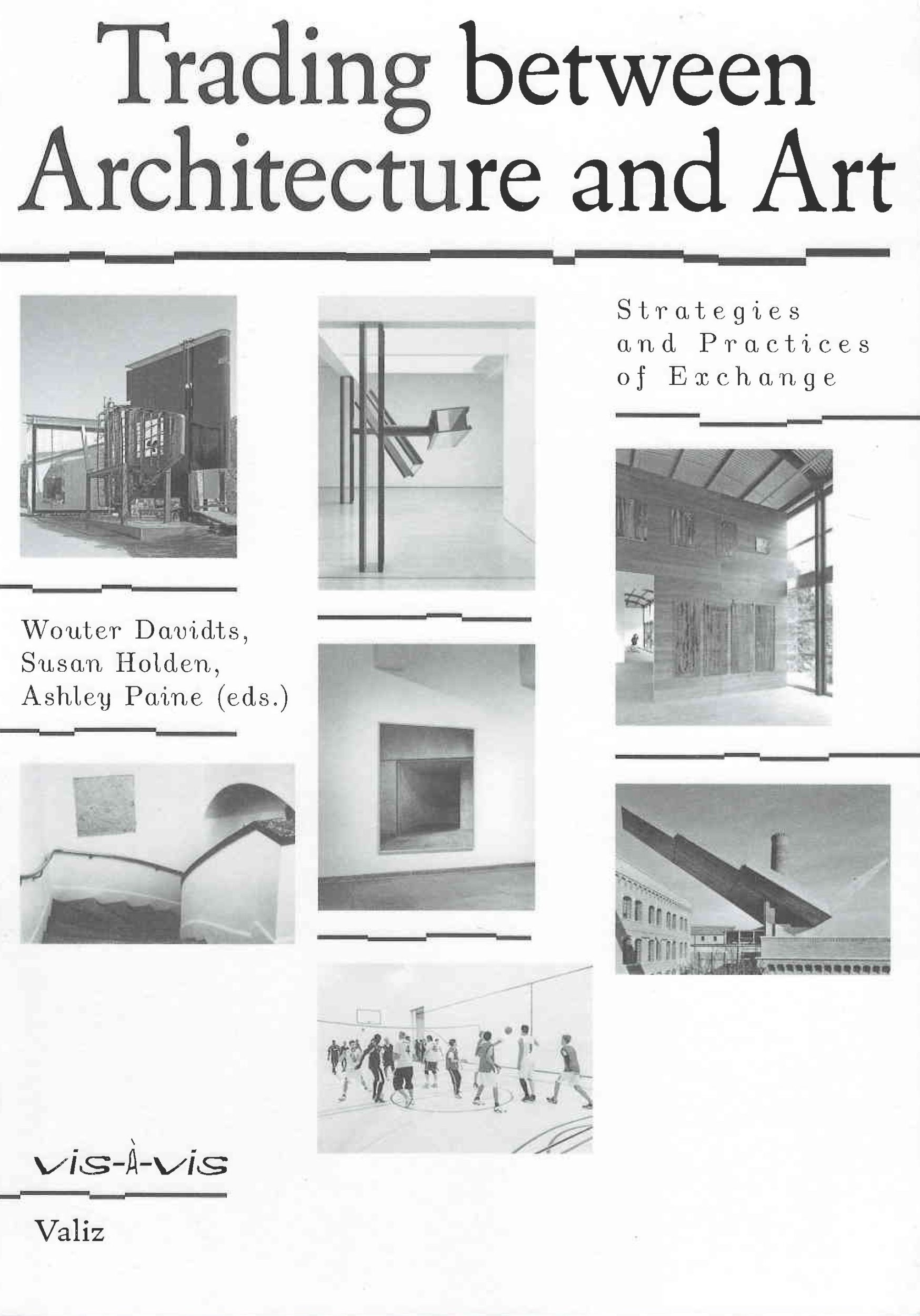 Trading between architecture and art : strategies and practices of exchange : studies in art and architecture