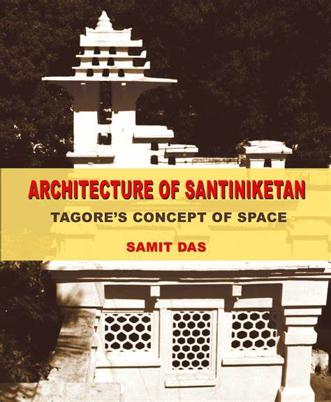Architecture of Santiniketan : Tagore's concept of space