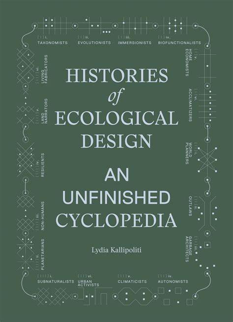 Histories of ecological design : an unfinished cyclopedia
