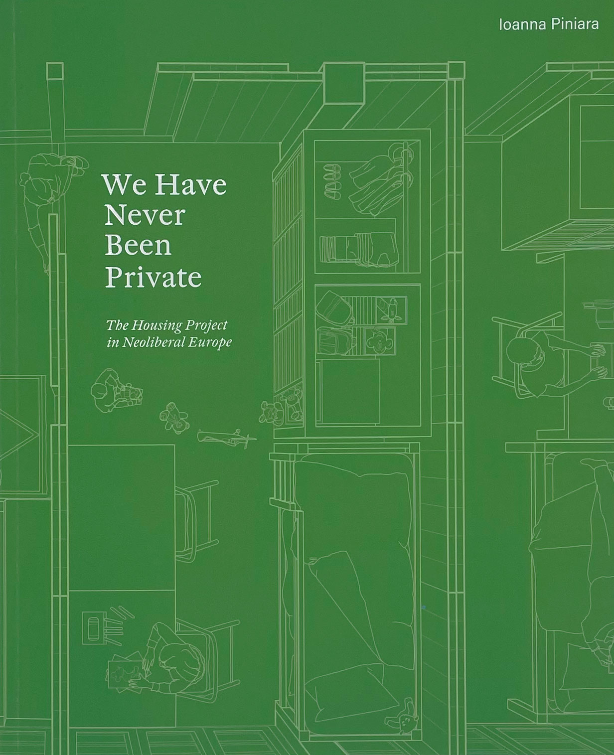 We have never been private : the housing project in neoliberal Europe