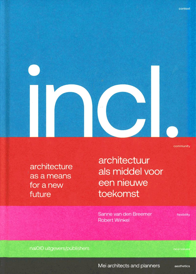Incl. : architecture as a means for a new future