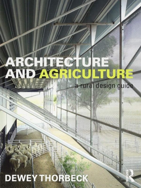 Architecture and agriculture : a rural design guide