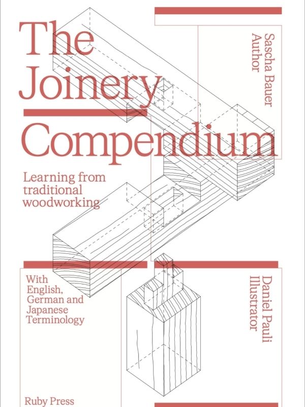 The joinery compendium : learning from traditional woodworking