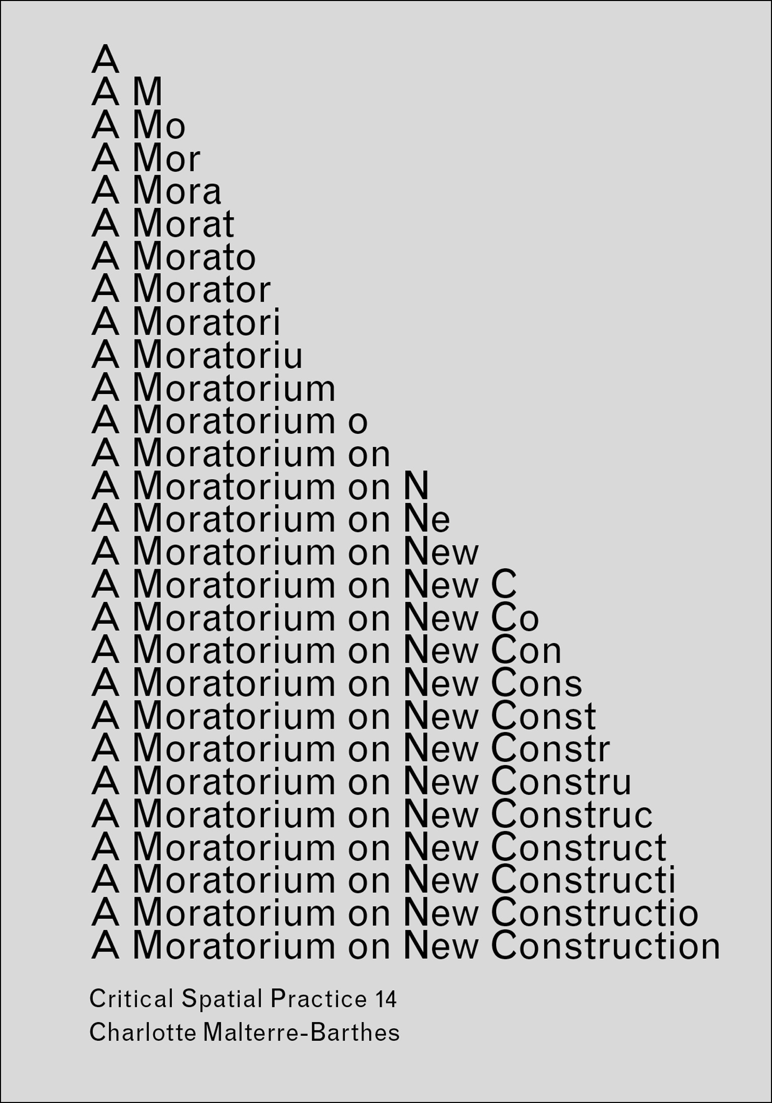 A moratorium on new construction