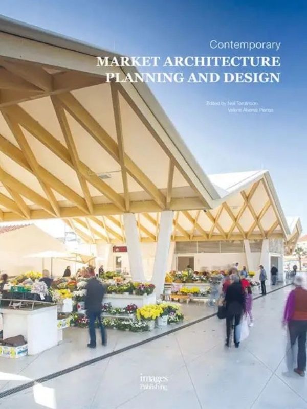Contemporary market architecture : planning and design