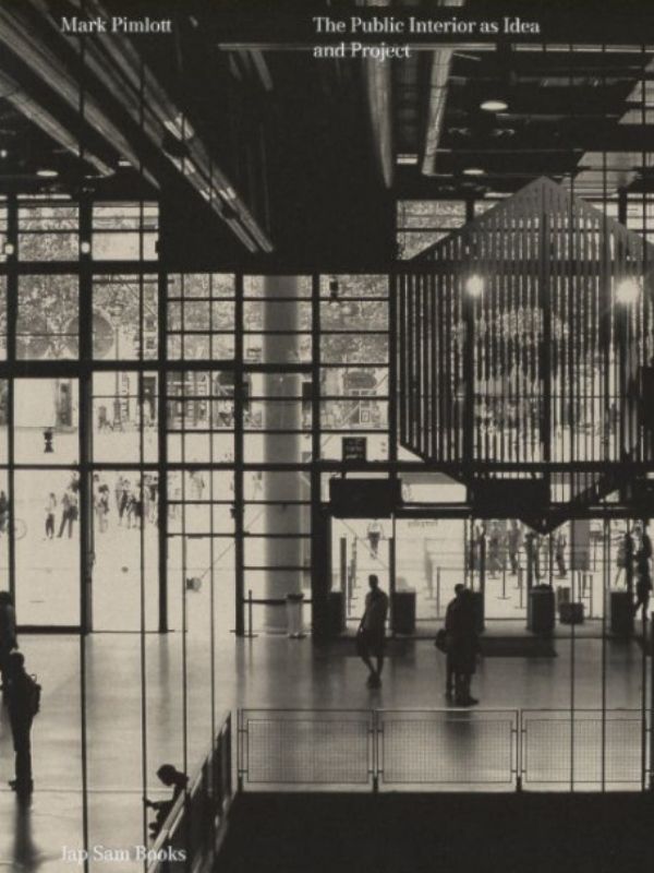 The public interior as idea and project