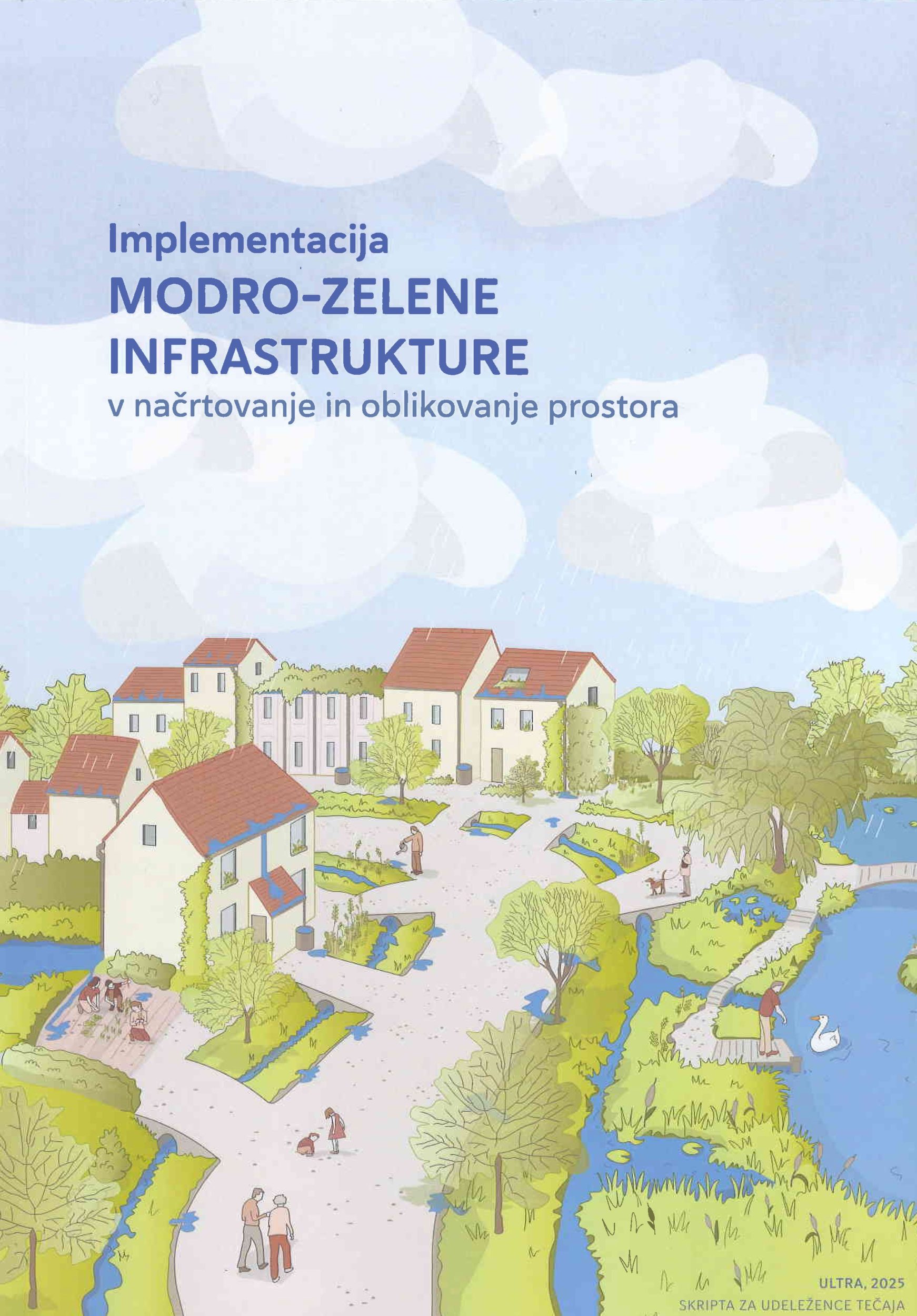 Implementacija modro-zelene infrastrukture v načrtovanje in oblikovanje prostora