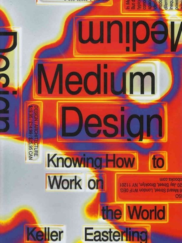 Medium design : knowing how to work on the world