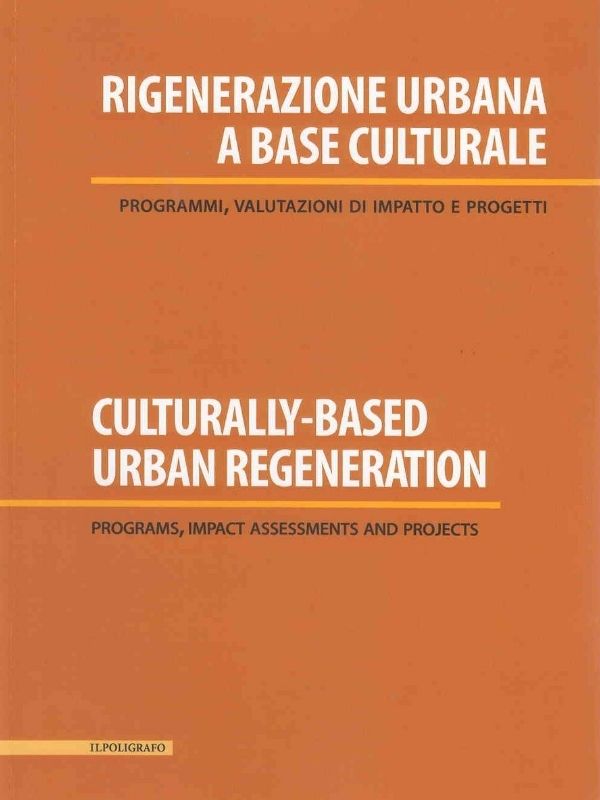 Cultural-based urban regeneration : programs, impact assessments and projects