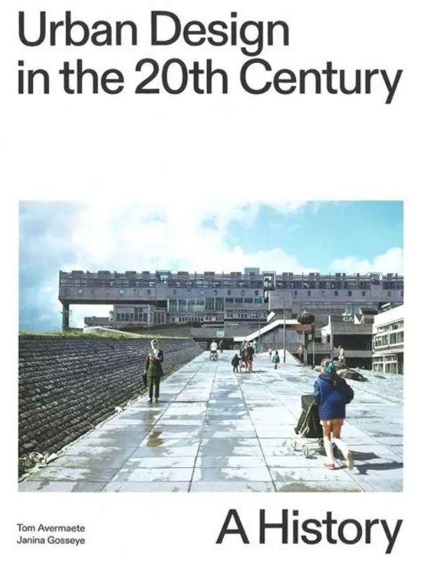 Urban design in the 20th century : a history