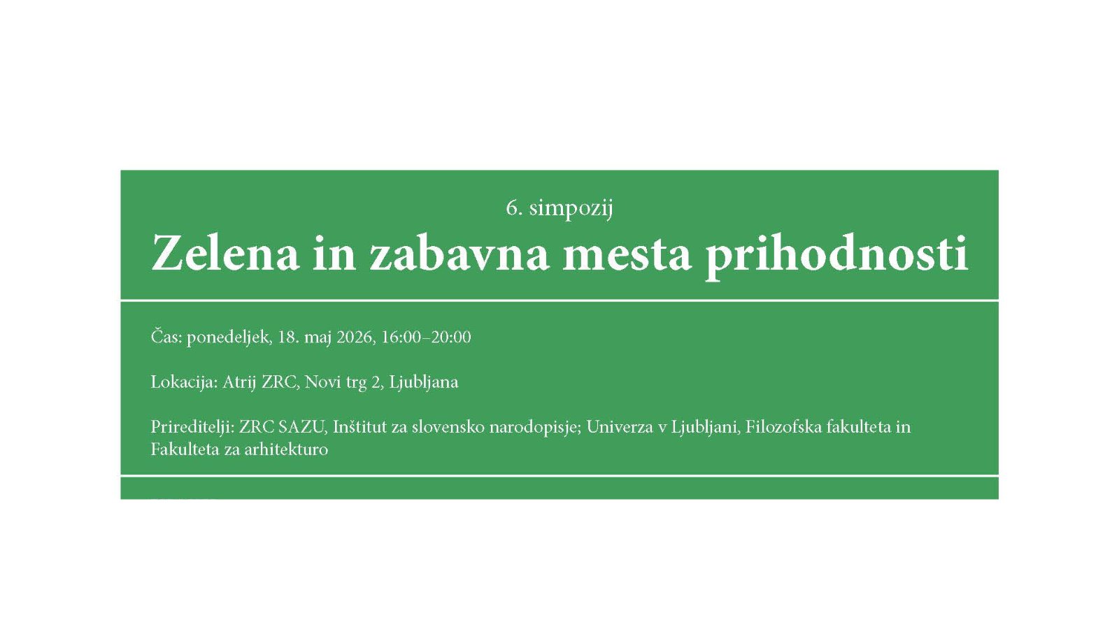 6. simpozij »Zelena in zabavna mesta prihodnosti«