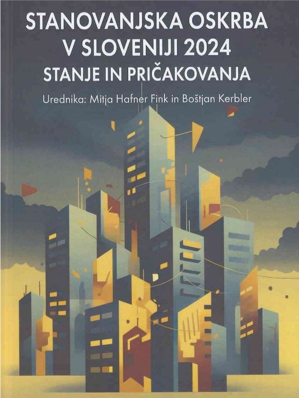 Stanovanjska oskrba v Sloveniji 2024 : stanje in pričakovanja