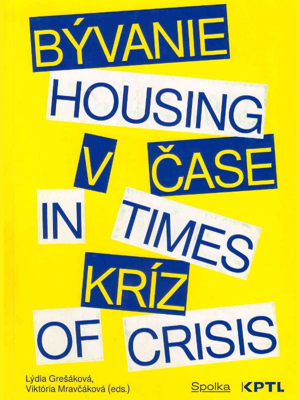 Bývanie v čase kríz = Housing in times of crisis