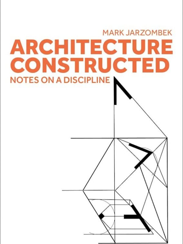 Architecture constructed : notes on a discipline
