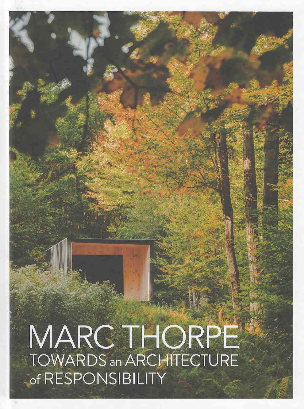Marc Thorpe : towards an architecture of responsibility