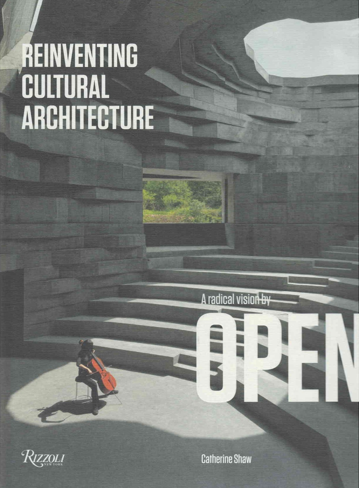 Reinventing cultural architecture : a radical vision by OPEN