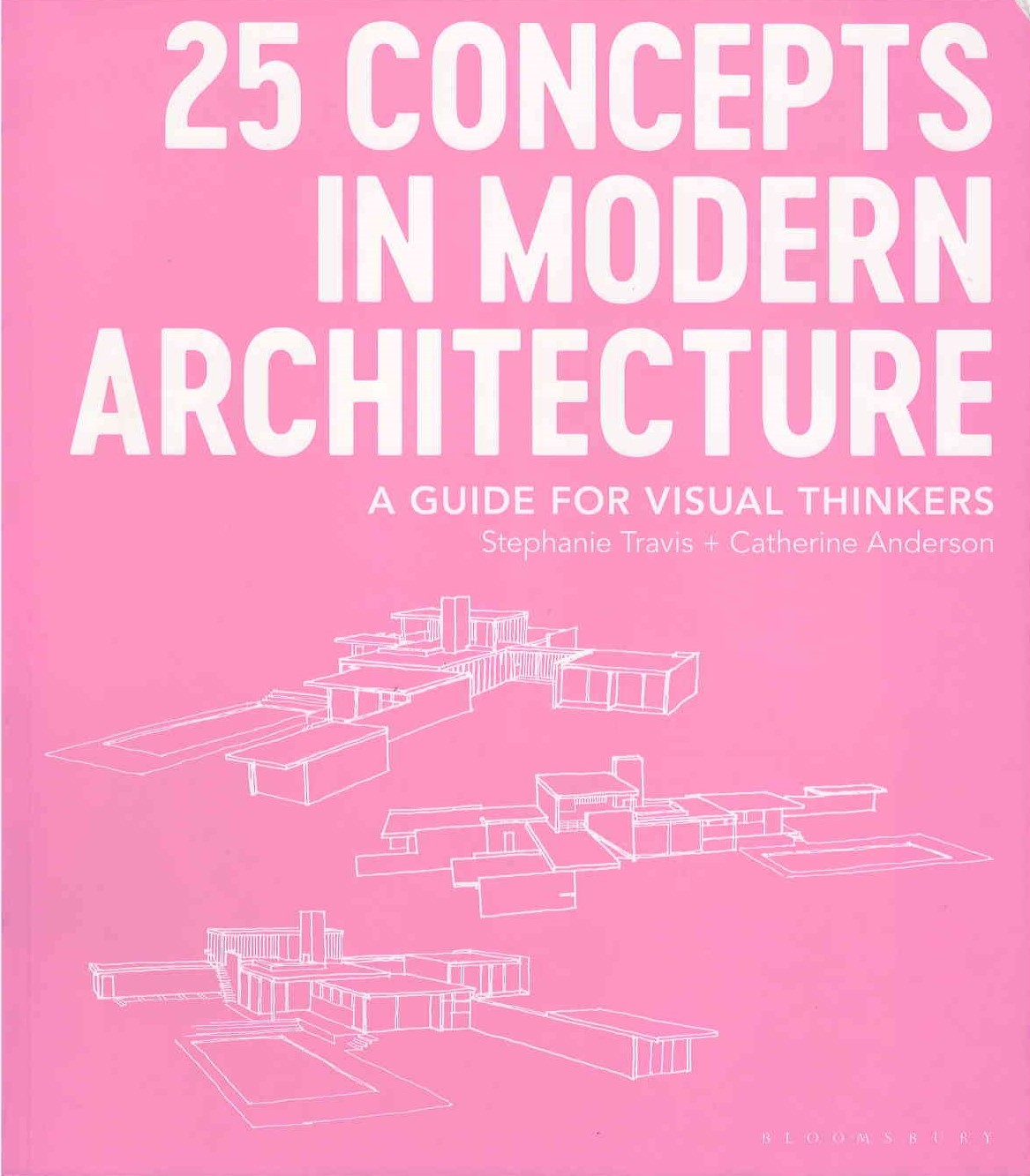 25 concepts in modern architecture : a guide for visual thinkers
