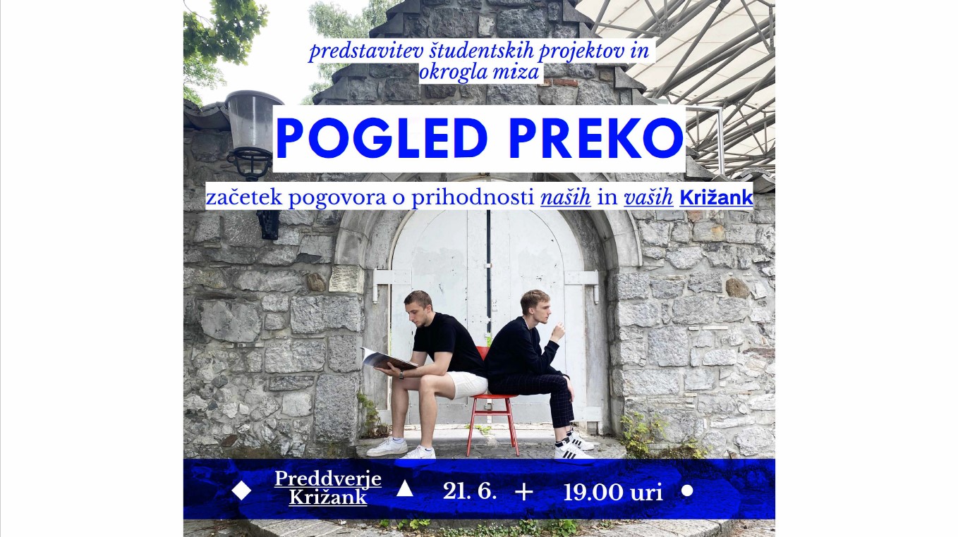 POGLED PREKO: predstavitev študentskih projektov in okrogla miza