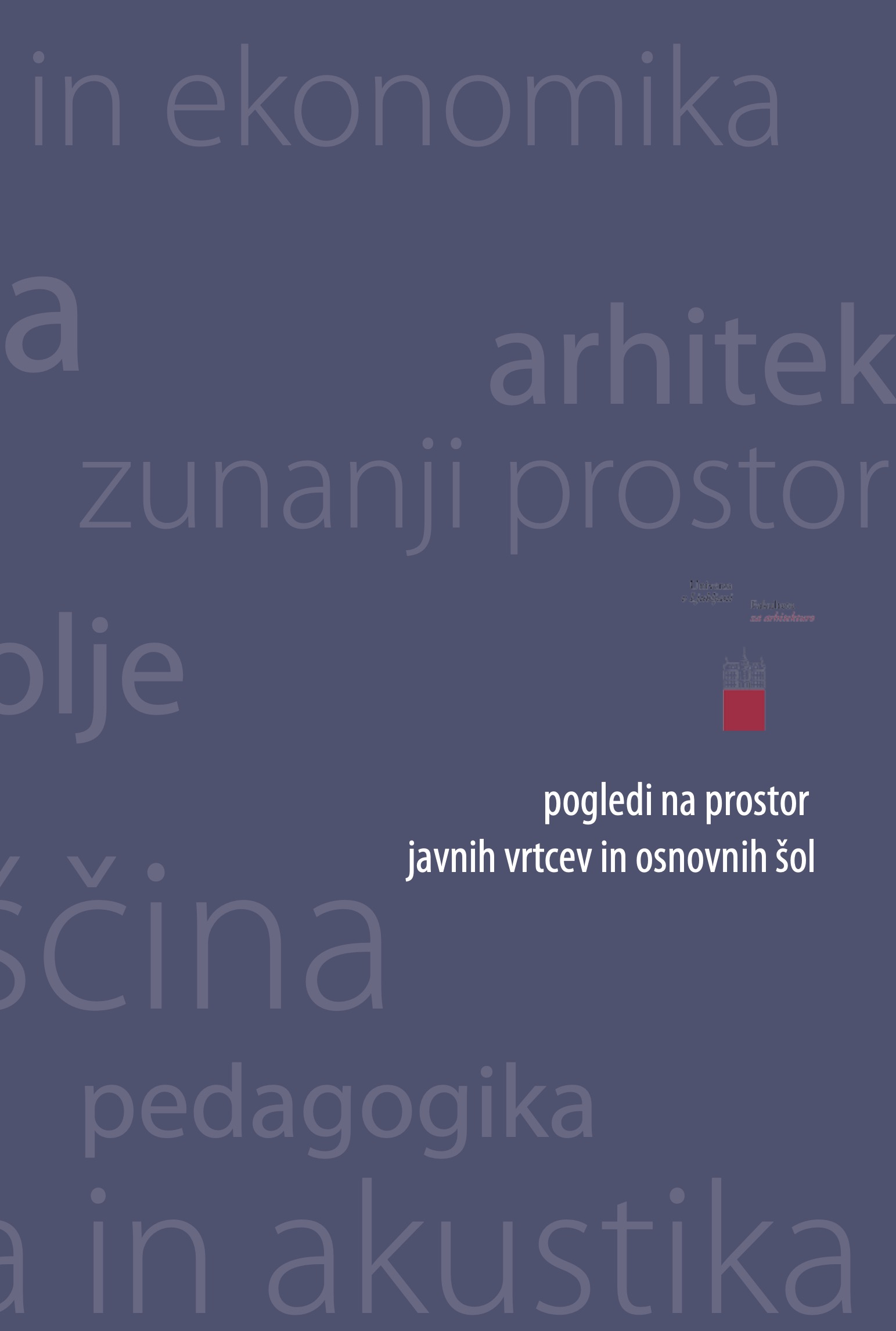 Pogledi na prostor javnih vrtcev in osnovnih šol