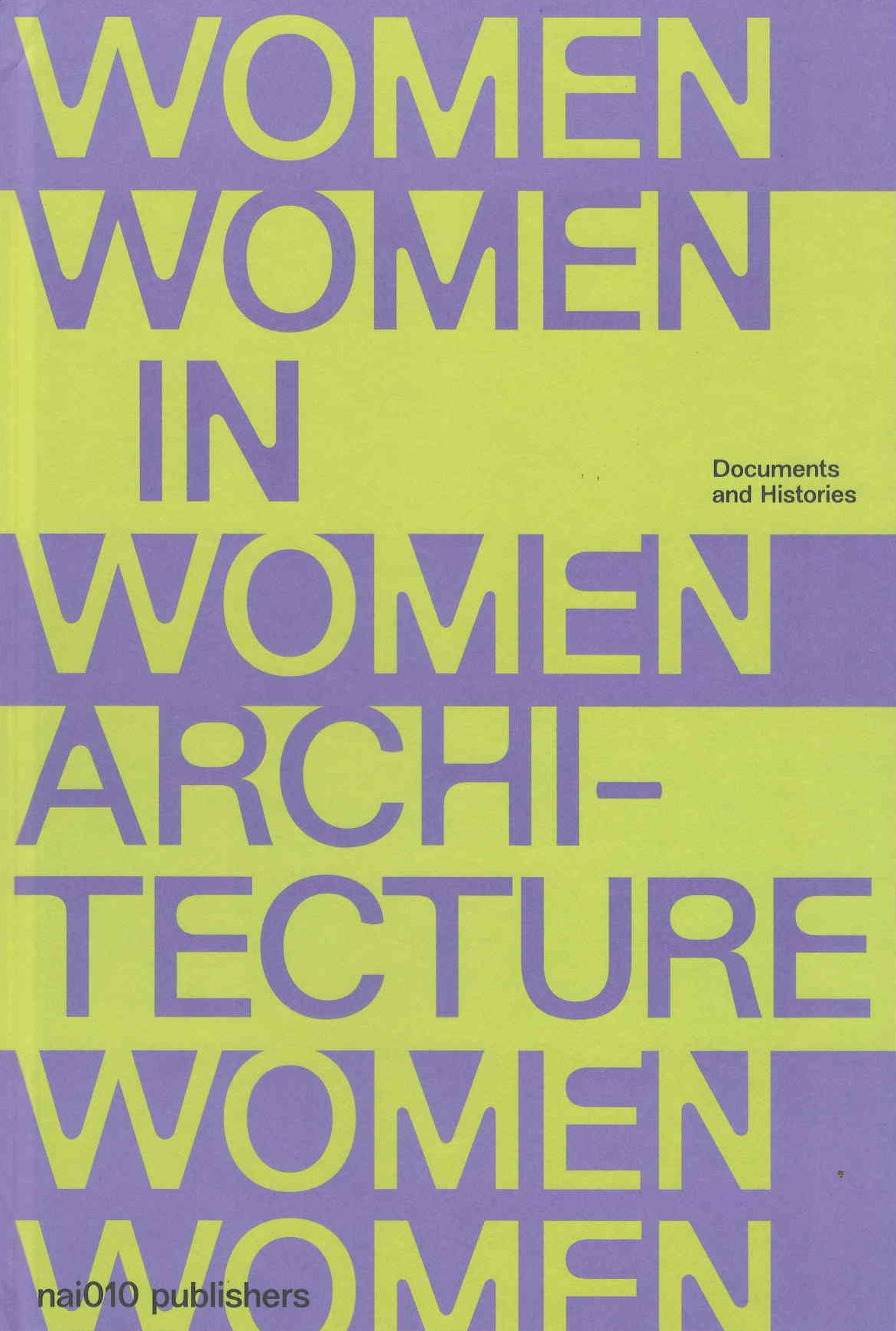 Women in architecture : documents and histories