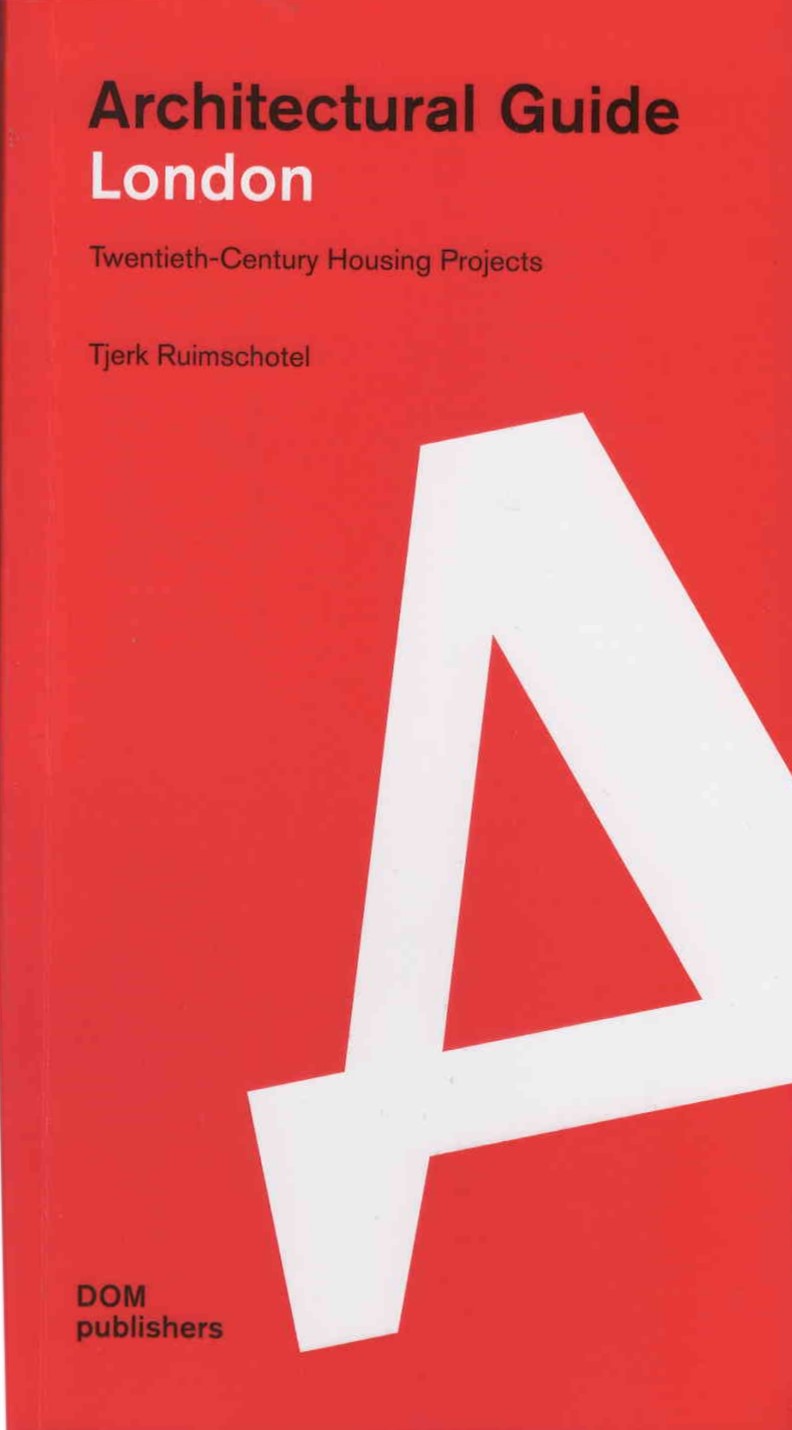 Architectural guide : London : twentieth-century housing projects