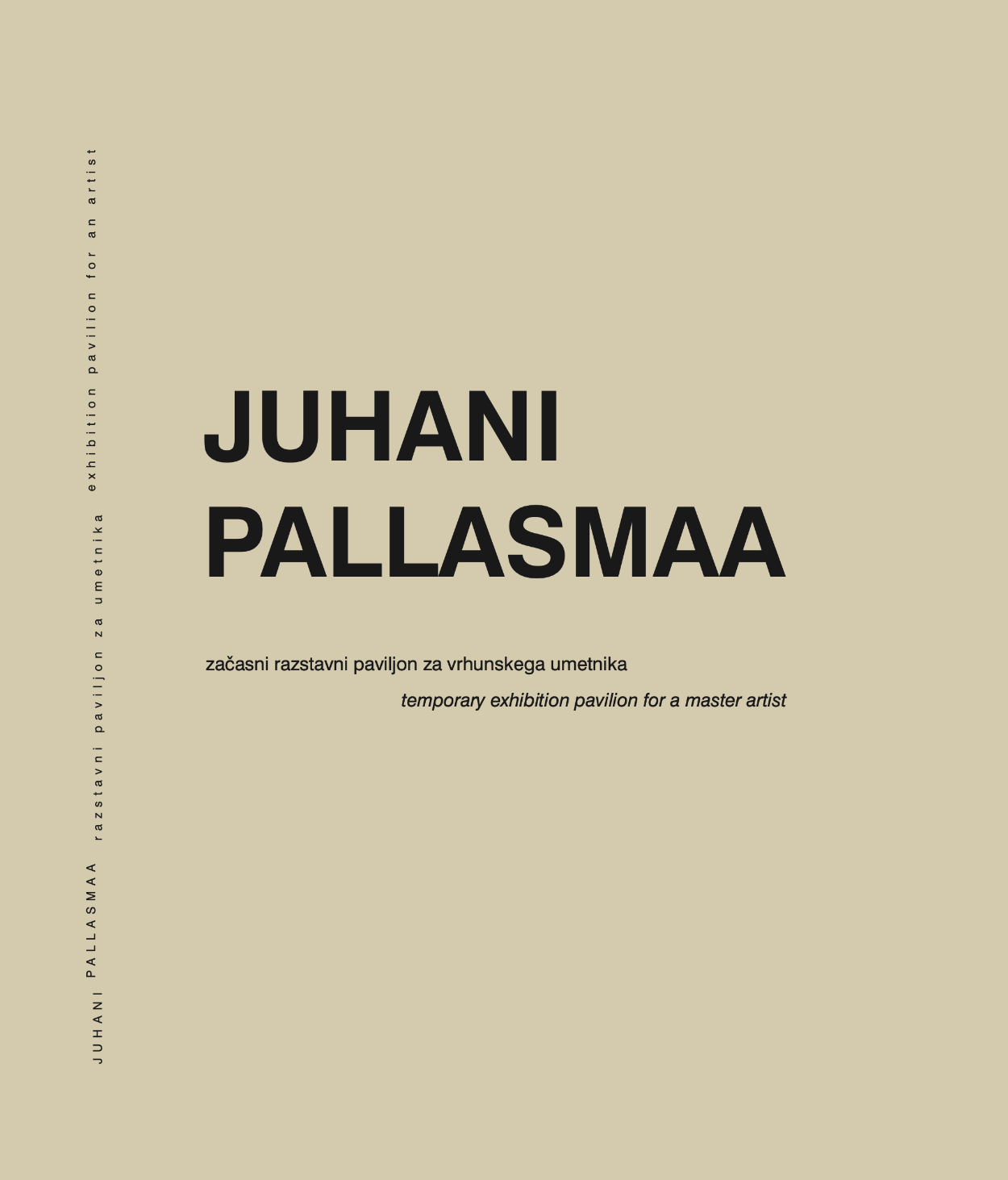 Začasni razstavni paviljon za vrhunskega umetnika : delavnica št. 3; Juhani Pallasmaa